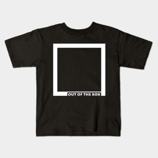 Out of the box Kids T-Shirt